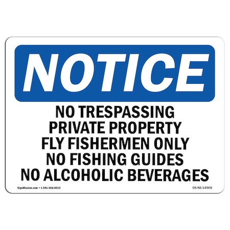 Signmission OSHA Notice Sign, 18" H, 24" W, No Trespassing Private Property Fly Fishermen Sign, Landscape OS-NS-D-1824-L-14968